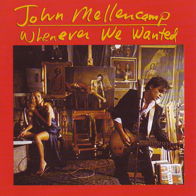 John Cougar Mellencamp - Whenever We Wanted