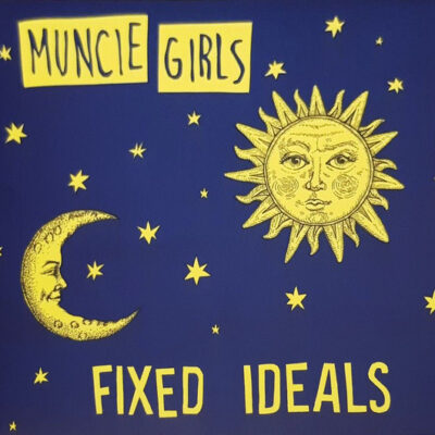 Muncie Girls - Fixed Ideals