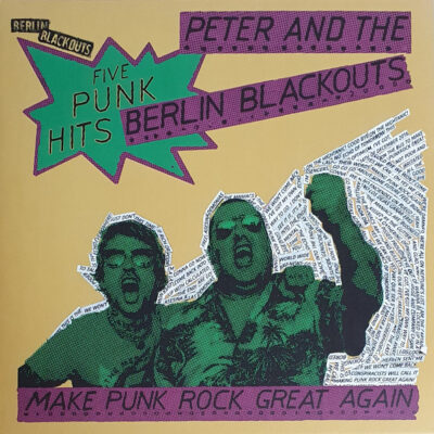 Peter* And The Berlin Blackouts* - Make Punk Rock Great Again