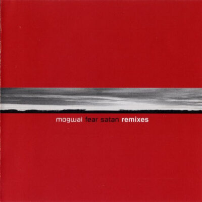 Mogwai - Mogwai Fear Satan (Remixes)